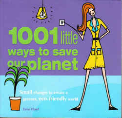 1001 Little Ways to Save Our Planet