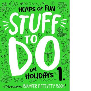 Heaps of Fun Stuff to Do